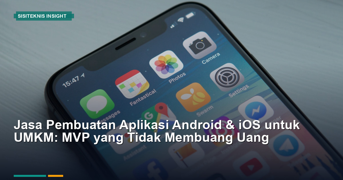 Jasa Pembuatan Aplikasi Android & iOS untuk UMKM: MVP yang Hemat Biaya